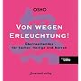 Von wegen Erleuchtung! �berraschendes f�r Sucher, Heilige und Narren