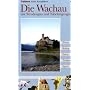 Die Wachau mit Strudengau und Nibelungengau