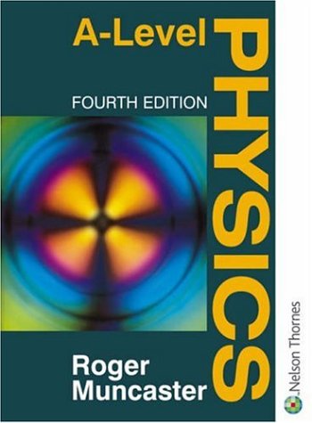 A Level Physics Fourth Edition