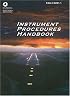Instrument Procedures Handbook: FAA-H-8261-1 (FAA Handbooks series)