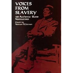 Voices from Slavery: 100 Authentic Slave Narratives