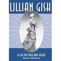 Lillian Gish: A Life on Stage and Screen