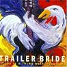Image of album by Trailer Bride