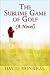 The Sublime Game of Golf: (A Novel)