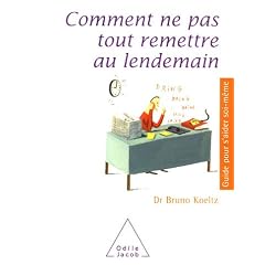 Comment ne pas tout remettre au lendemain