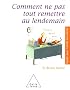 Comment ne pas tout remettre au lendemain
