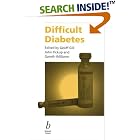 Difficult Diabetes (Challenges In) by G. V. Gill, Gareth Williams, and John C. Pickup