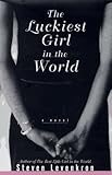 The Luckiest Girl in the World : A Young Skater Battles Her Self-Destructive Impulses