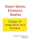 Ralph Waldo Emerson, Realist: Essays of Resignation and Renewal
