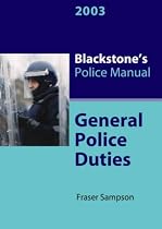 General Police Duties (Blackstone's Police Manuals)