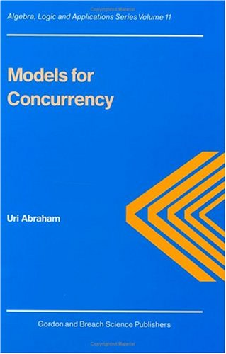 Models for Concurrency (Algebra, Logic & Applications)