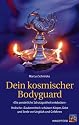 Dein kosmischer Bodyguard: Die pers&ouml;nliche Schutzgottheit entdecken. Vedische 'Zaubermittel' sch&uuml;tzen K&ouml;rper, Geist und Seele vor Ungl&uuml;ck und Gefahren