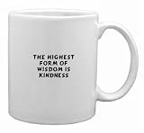 The highest form of wisdom is kindness Mug