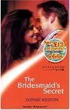 THE BRIDESMAID'S SECRET (TENDER ROMANCE S.)