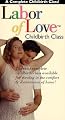 Labor of Love Childbirth Class [VHS]