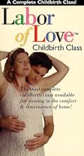 Labor of Love Childbirth Class [VHS]
