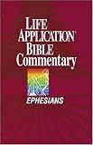 Ephesians (Life Application Bible Commentary)
