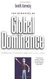 The Dynamics of Global Dominance: European Overseas Empires, 1415-1980