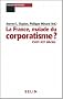 La France, malade du corporatisme ? : XVIIIe-XXe si�cles