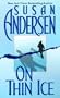 On Thin Ice