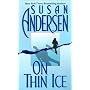 On Thin Ice