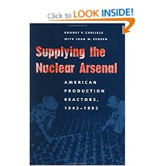 Supplying the Nuclear Arsenal: American Production Reactors, 1942-92