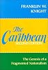 The Caribbean: The Genesis of a Fragmented Nationalism (Latin American Histories Series)