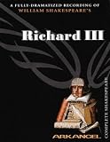 King Richard III: Unabridged (Arkangel)