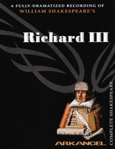 King Richard III: Unabridged (Arkangel)