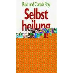 Selbstheilung durch Hom�opathie