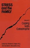 Stress and the Family
 Stress with Catastrophe v
2
 Stress with Catastrophe Vol 2 (Psychosocial Stress),
