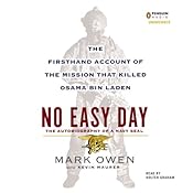 No Easy Day: The Firsthand Account of the Mission That Killed Osama Bin Laden | [Mark Owen, Kevin Maurer]
