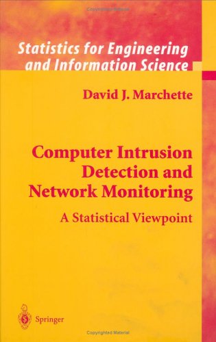 Computer Intrusion Detection and Network Monitoring: A Statistical Viewpoint (Information Science and Statistics)