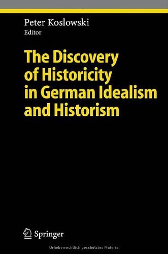 The Discovery of Historicity in German Idealism and Historism (Ethical Economy)
