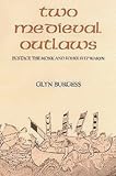 Two Medieval Outlaws: Romances of Eustace the Monk and Fouke Fitz Waryn