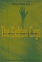 The Golden Cage: The Enigma of Anorexia Nervosa, with a New Foreword by Catherine Steiner-Adair, Ed.D.
