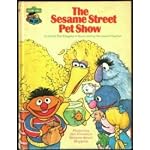 The Sesame Street pet show: Featuring Jim Henson's Sesame Street Muppets book cover