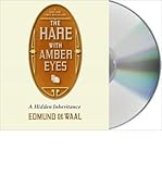 The hare with amber eyes : a hidden inheritance