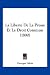 La Liberte de La Presse Et Le Droit Commun (1890)