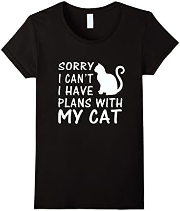 Women's Sorry I Can't I Have Plans With My Cat T-Shirt Small Black