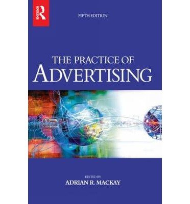 [(Practice of Advertising )] [Author: Adrian Mackay] [Dec-2004], by Adrian Mackay
