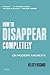 How to Disappear Completely: On Modern Anorexia