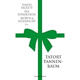 Tatort Tannenbaum: Kommissare feiern Weihnachtenvon "Simon Beckett"
