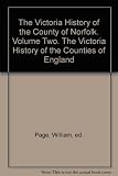 The Victoria history of the county of Norfolk. Vol.2