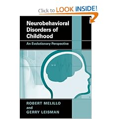 Neurobehavioral Disorders of Childhood: An Evolutionary Perspective by Robert Melillo and Gerry Leisman