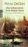 Die Schwestern vom Roten Haus: Ein historischer Kriminalroman
