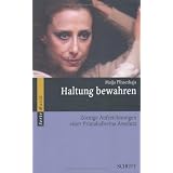 Haltung bewahren: Zornige Aufzeichnungen einer Primaballerina Assoluta (Serie Musik)von "Maija Plissezkaja"