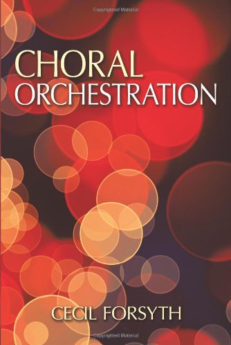 choral orchestration dover books on music and music history