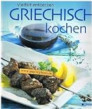 Griechisch Kochen Vielfalt entdecken ; Lingen Vlg. - unbekannt