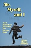 Me, Myself, and I: Youth Meditations for Grades 5-8